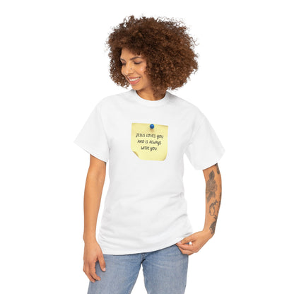 Jesus Loves You Sticky Note T-Shirt 100% Cotton - Faith-Based, Revival, Christian