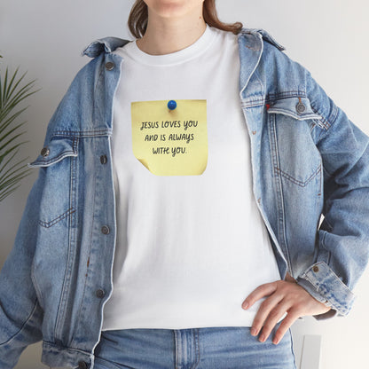 Jesus Loves You Sticky Note T-Shirt 100% Cotton - Faith-Based, Revival, Christian