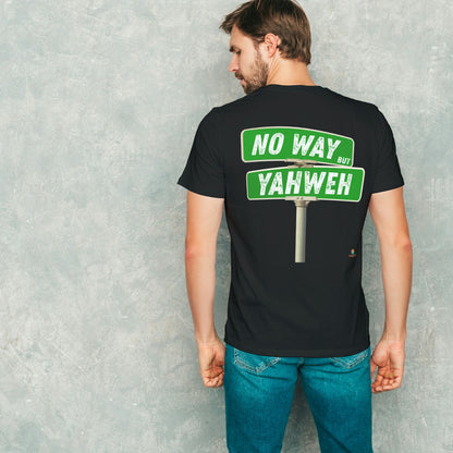 No Way but Yahweh T-Shirt 100% Cotton - Faith, Revival, Christian, Ministry Merch