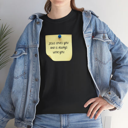 Jesus Loves You Sticky Note T-Shirt 100% Cotton - Faith-Based, Revival, Christian
